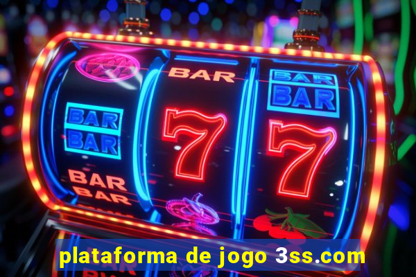 plataforma de jogo 3ss.com